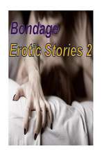 Bondage Erotic Stories 2