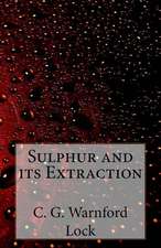 Sulphur and Its Extraction