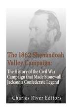 The 1862 Shenandoah Valley Campaign