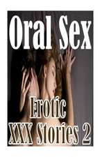 Oral Sex Erotic XXX Stories 2