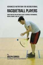 Advanced Nutrition for Recreational Racquetball Players