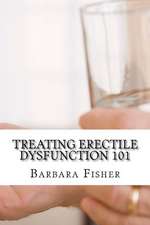 Treating Erectile Dysfunction 101