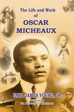 The Life and Work of Oscar Micheaux