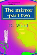 The Mirror -Part Two