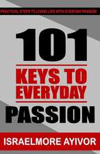 101 Keys to Everyday Passion