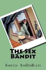 The Sex Bandit