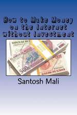 How to Make Money on the Internet Without Investment