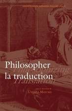 Philosopher La Traduction / Philosophizing Translation