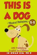 This Is a Dog Musical Dialogues