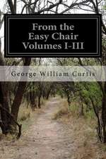 From the Easy Chair Volumes I-III