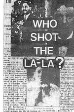 Who Shot the La-La?