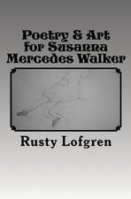 Poetry & Art for Susanna Mercedes Walker