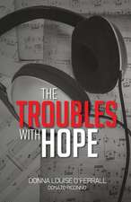 The Troubles with Hope