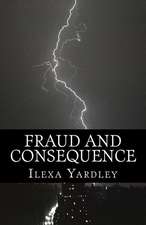 Fraud and Consequence