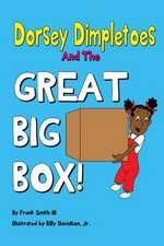 Dorsey Dimpletoes & the Great Big Box