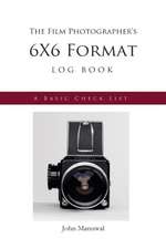 The Film Photographer's 6x6 Format Log Book