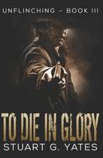 To Die in Glory