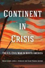 Continent in Crisis – The U.S. Civil War in North America