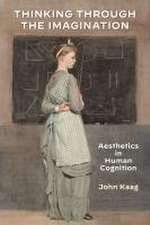 Thinking Through the Imagination – Aesthetics in Human Cognition