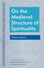 On the Medieval Structure of Spirituality – Thomas Aquinas