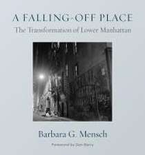 A Falling–Off Place – The Transformation of Lower Manhattan