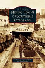 Mining Towns of Southern Colorado