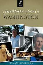 Legendary Locals of Washington