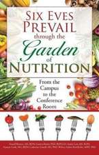 Six Eves Prevail through the Garden of Nutrition