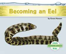 BECOMING AN EEL