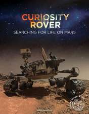 Curiosity Rover: Searching for Life on Mars