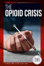 The Opioid Crisis