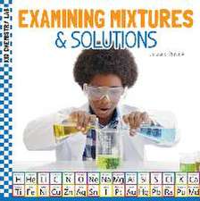 Examining Mixtures & Solutions