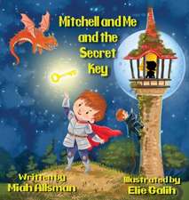 Mitchell and Me and the Secret Key