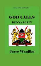 God Calls Kenya Again