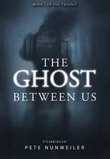 The Ghost Between Us
