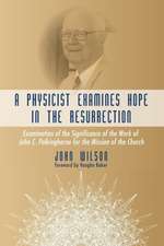 A Physicist Examines Hope in the Resurrection