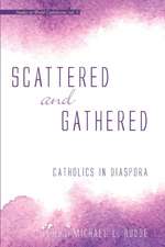 Scattered and Gathered