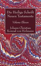 Die Heilige Schrift Neuen Testaments, Volume Eleven