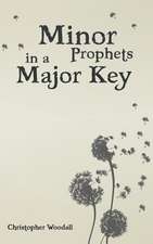 Minor Prophets in a Major Key