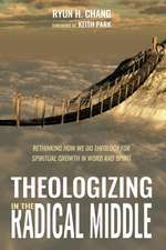 Theologizing in the Radical Middle