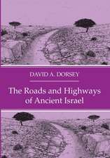 The Roads and Highways of Ancient Israel