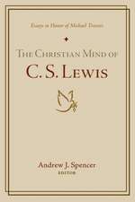 The Christian Mind of C. S. Lewis