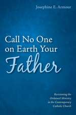 Call No One on Earth Your Father