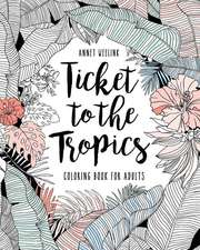 Ticket to the Tropics