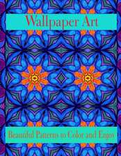 Wallpaper Art Beautiful Patterns to Color and Enjoy