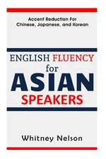 English Fluency for Asian Speakers