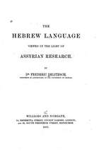 The Hebrew Language Viewed in the Light of Assyrian Research