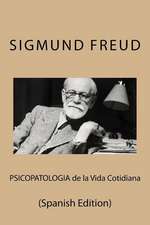 Psicopatologia de La Vida Cotidiana (Spanish Edition)