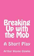 Breaking Up with the Mob