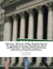Billionaires - Mysterious, Hidden, Scandalous, Personal Life - Girlfriends and Marriage, Heirs, Business, Money and World Power - Clairvoyant/Psychic